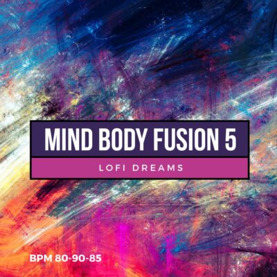 mind body fusion 5 lofi dreams fitness workout