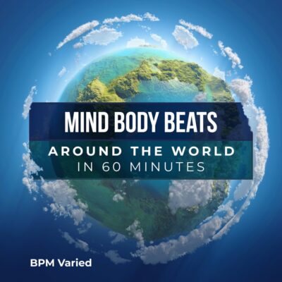 mind body beats around the world in 60 minutes fitness workout